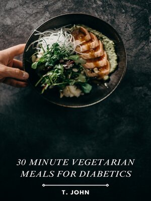 cover image of 30 Minute Vegetarian Meals for Diabetics